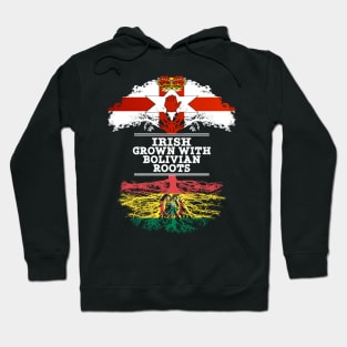 Northern Irish Grown With Bolivian Roots - Gift for Bolivian With Roots From Bolivia Hoodie